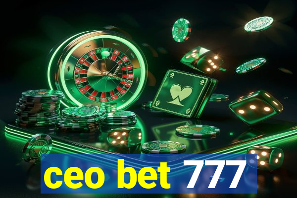 ceo bet 777